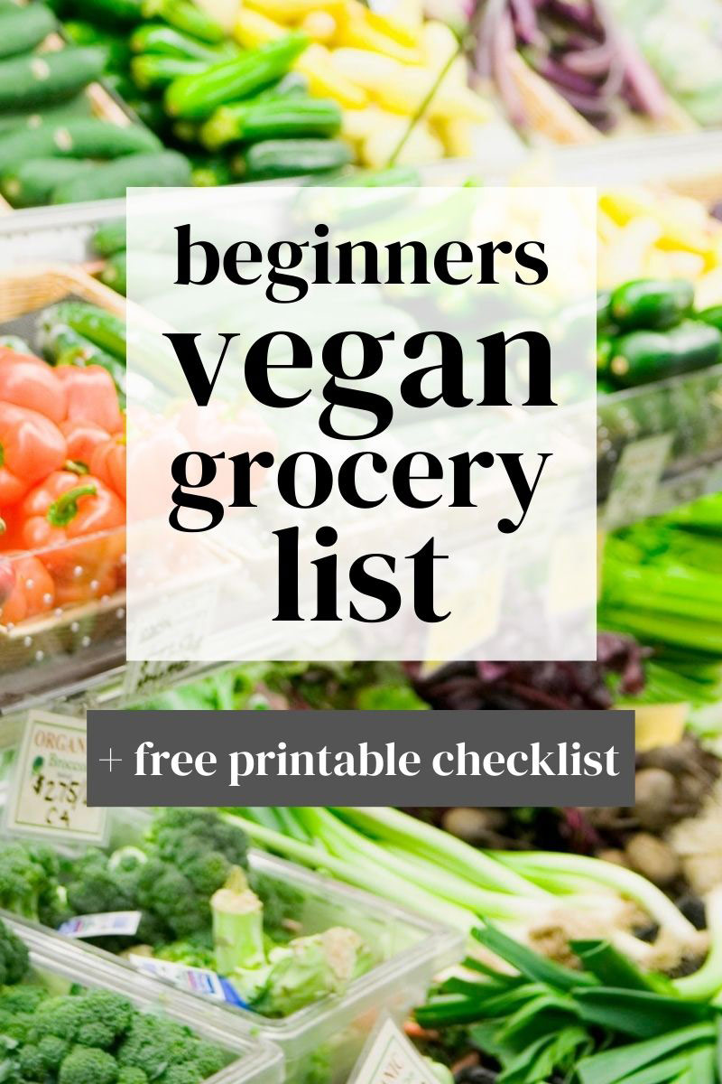Vegan Grocery List for Beginners (with a Printable Checklist!)